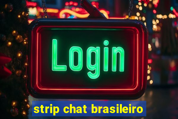 strip chat brasileiro