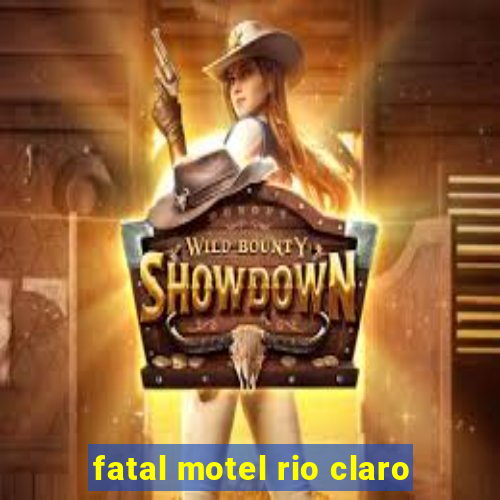 fatal motel rio claro