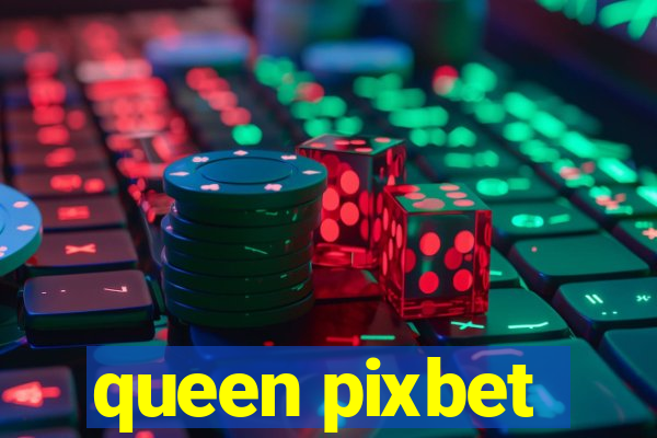 queen pixbet