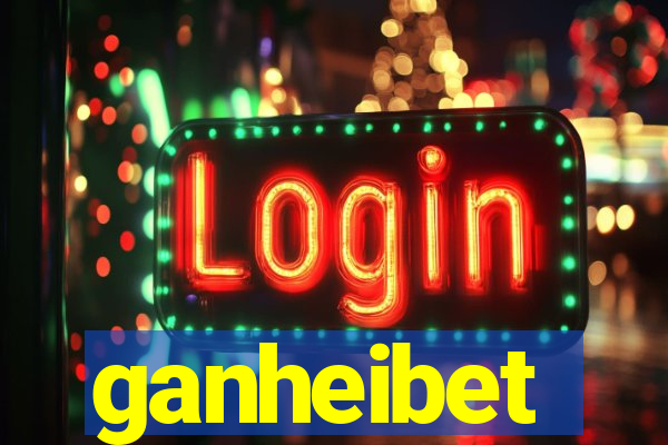 ganheibet