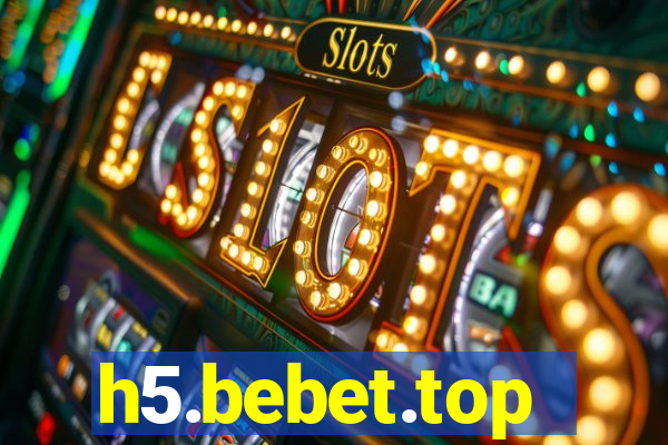 h5.bebet.top