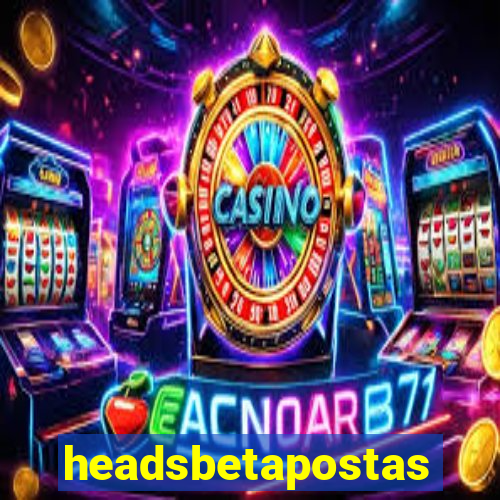 headsbetapostas