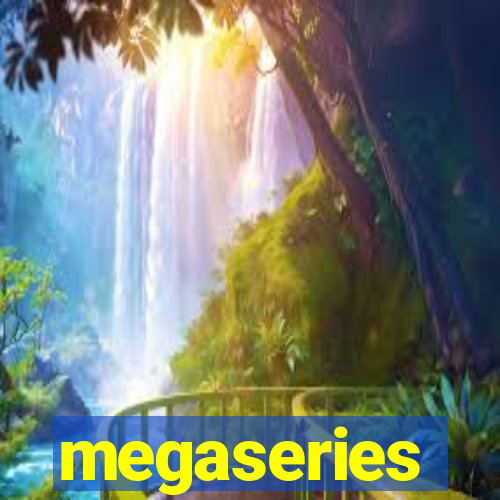 megaseries