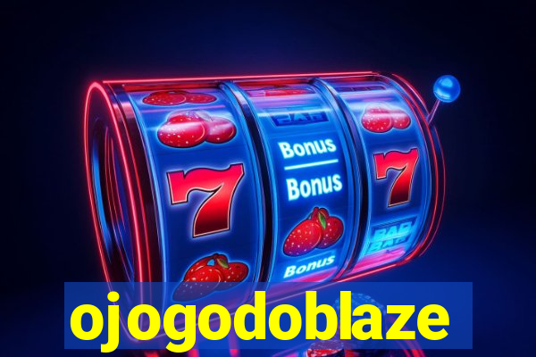 ojogodoblaze