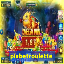 pixbetroulette