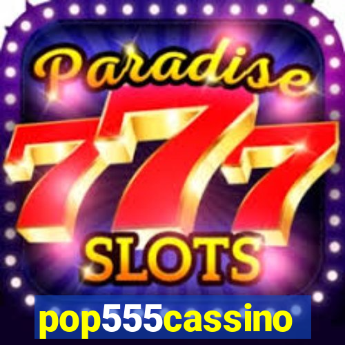 pop555cassino