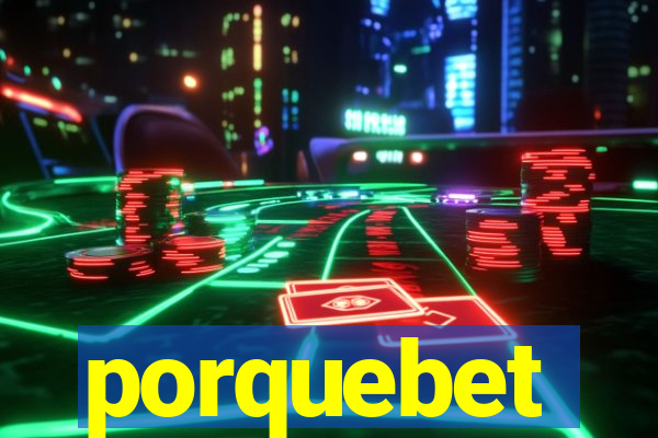 porquebet