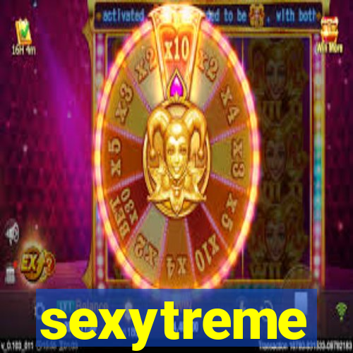 sexytreme