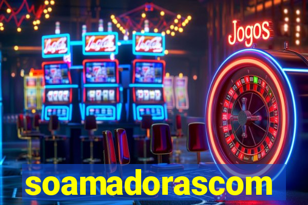 soamadorascom