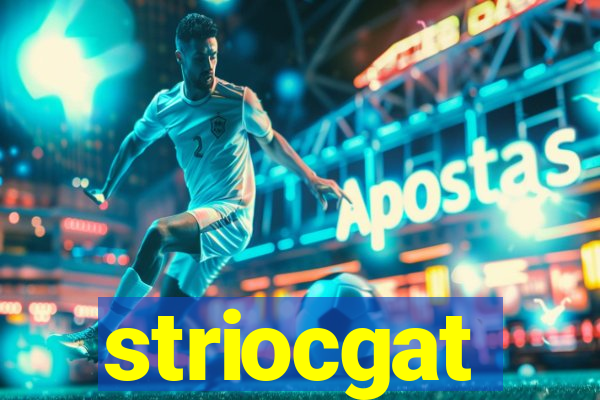 striocgat