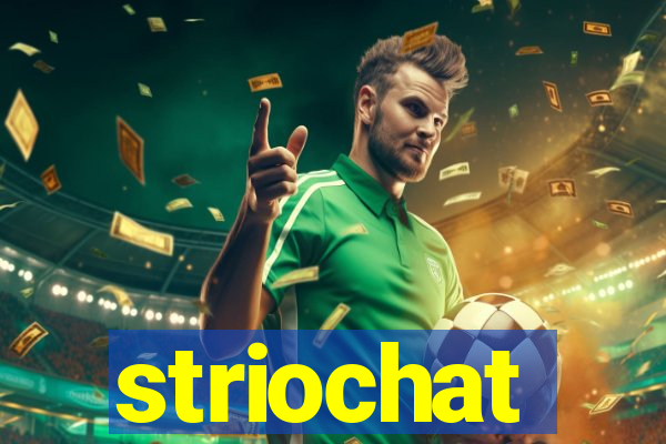 striochat