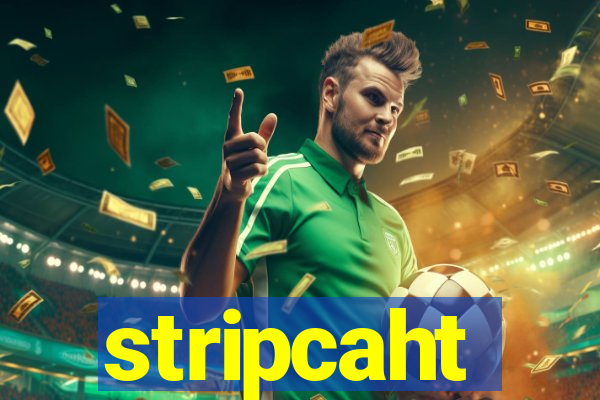 stripcaht