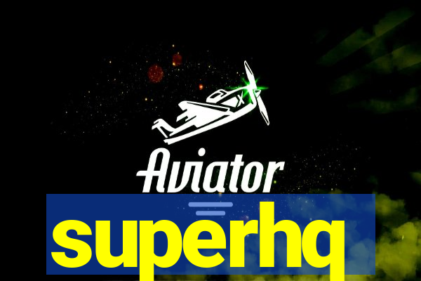 superhq