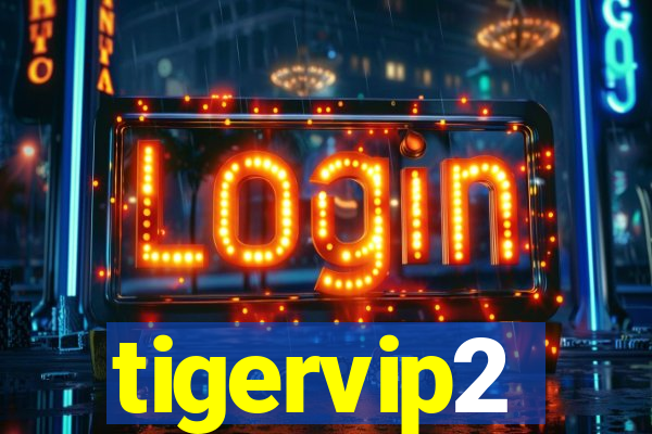 tigervip2