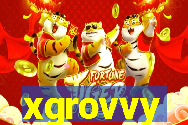 xgrovvy