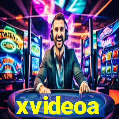 xvideoa